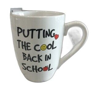 Teaching “Putting The Cool Back In School” Ceramic Mug. LNWOT